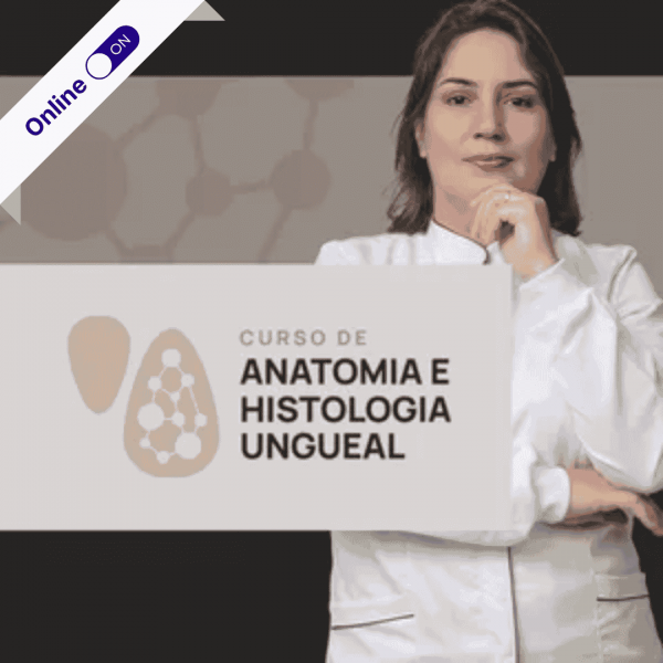 Curso Online - Anatomia e Histologia Ungueal Curso Online - Anatomia e Histologia Ungueal