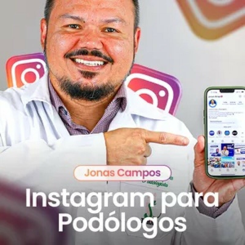 Curso de Podologia Online - Instagram para Podólogos Curso de Podologia Online - Instagram para Podólogos