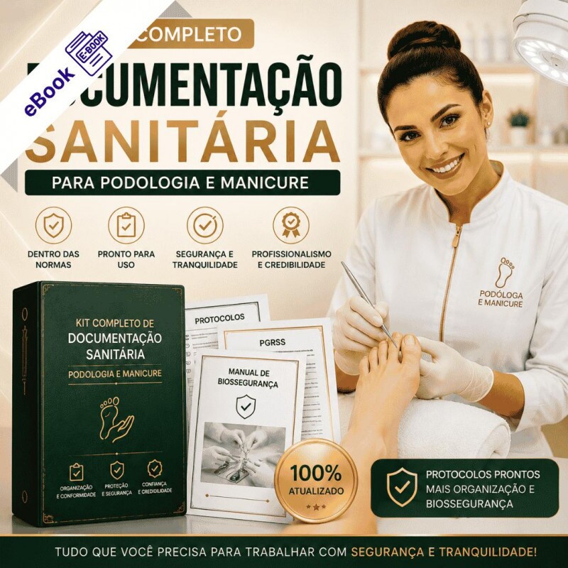 Documentação Sanitária para Consultórios de Podologia e Manicure Documentação Sanitária para Consultórios de Podologia e Manicure