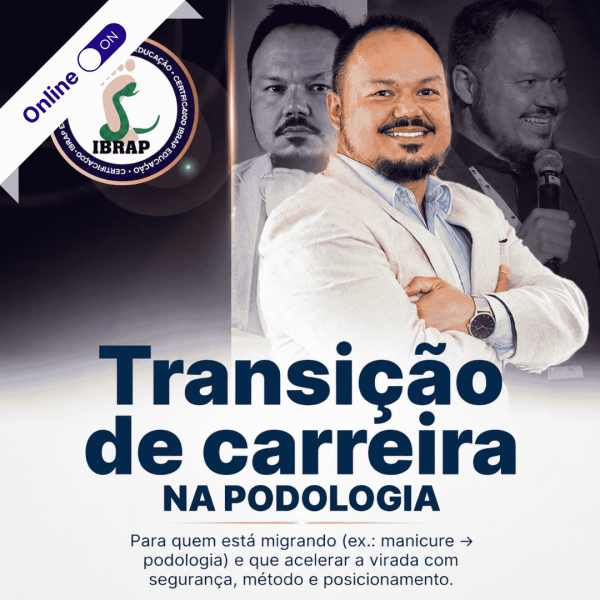 Transição de carreira - Entrando na podologia com o pé direito Transição de carreira - Entrando na podologia com o pé direito