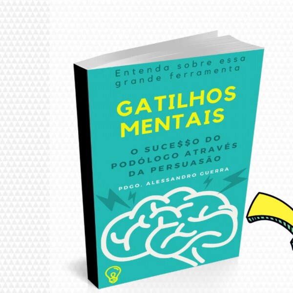 Gatilhos Mentais de Alessandro Guerra (Doutor Pé) - GRÁTIS Gatilhos Mentais de Alessandro Guerra (Doutor Pé) - GRÁTIS