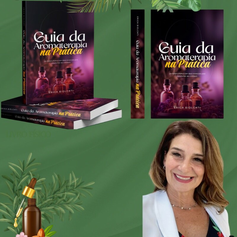 Guia da Aromaterapia na Prática Guia da Aromaterapia na Prática