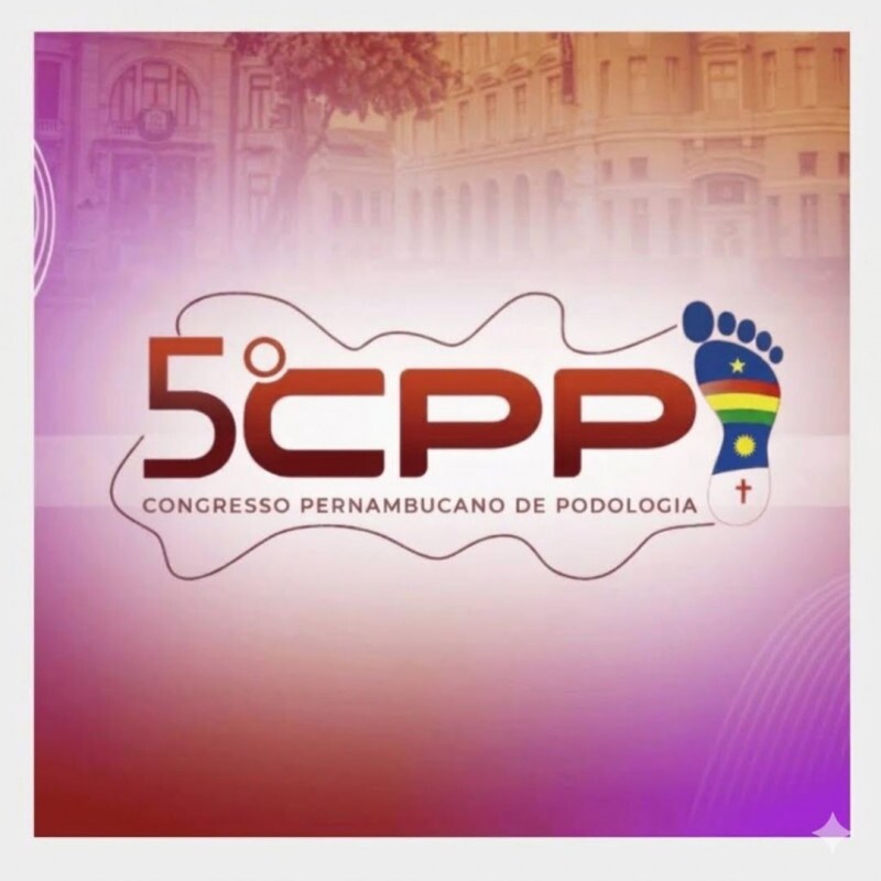 5° CPP Congresso Pernambucano de Podologia 5° CPP Congresso Pernambucano de Podologia