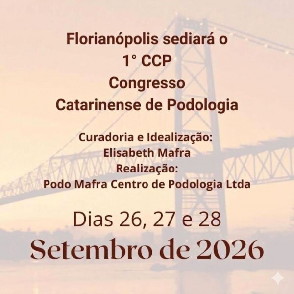 1º CCP - Congresso Catarinense de Podologia 1º CCP - Congresso Catarinense de Podologia