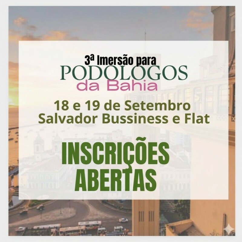 3ª Imersão de Podólogos da Bahia 3ª Imersão de Podólogos da Bahia