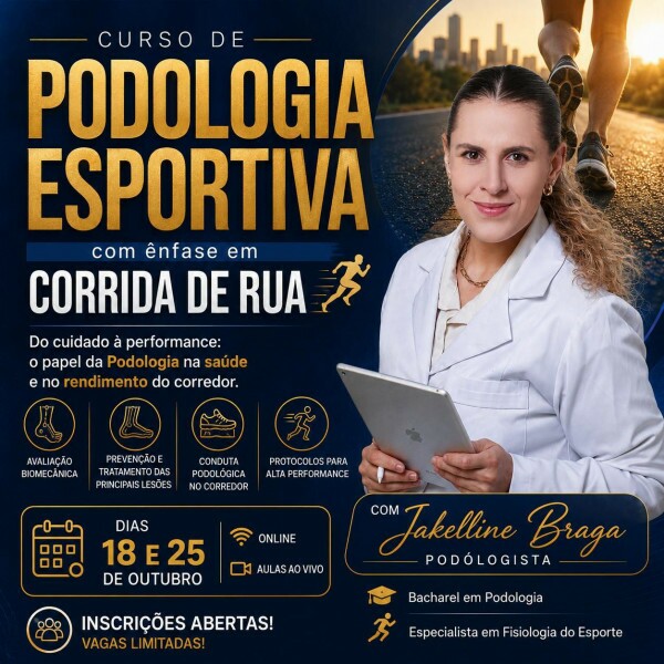 Curso de Podologia Esportiva com Ênfase em Corrida de Rua com Jakelline Braga Curso de Podologia Esportiva com Ênfase em Corrida de Rua com Jakelline Braga
