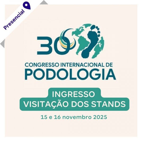 30º Congresso Internacional de Podologia - CIP 2025 (APENAS A FEIRA)