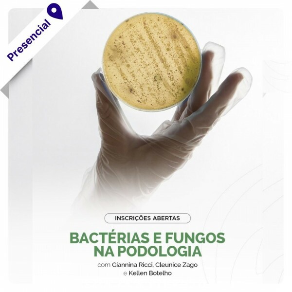 Curso Presencial - Bactérias e Fungos na Podologia