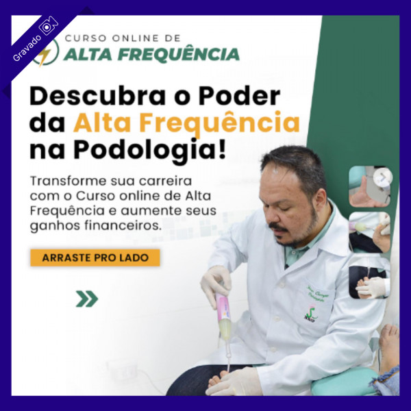 Alta Frequência - Eletroterapia na Podologia - Jonas Campos