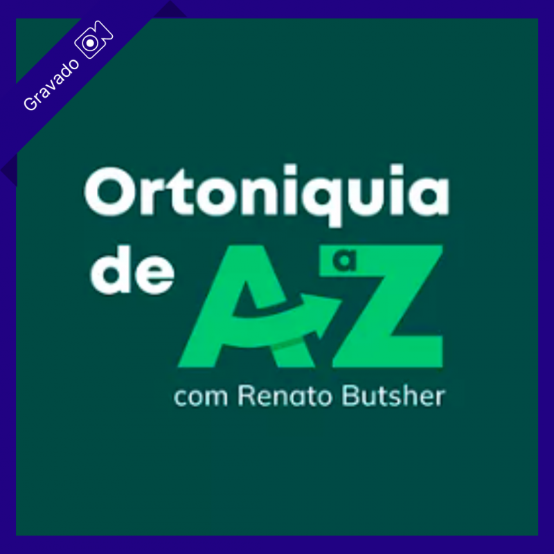 Ortoniquia de A a Z com Renato Butsher