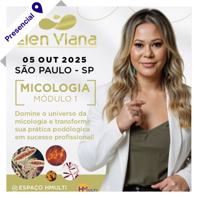 Curso de Podologia Presencial - Micologia: Módulo 1 com Elen Viana