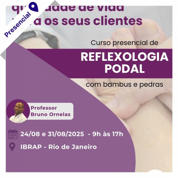 Curso Presencial de Podologia - Reflexologia Podal com Bambus e Pedras 