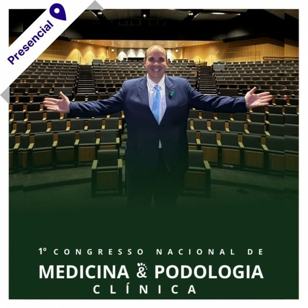 1° Congresso Nacional de Medicina e Podologia 1° Congresso Nacional de Medicina e Podologia