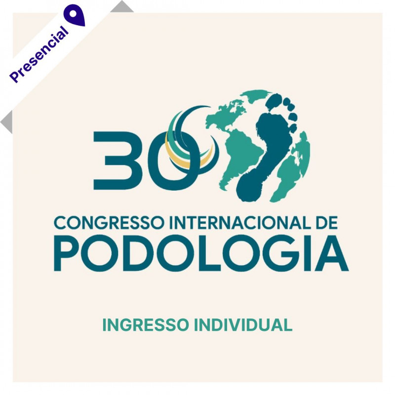 30º Congresso Internacional de Podologia - CIP 2025 (INGRESSO INDIVIDUAL)