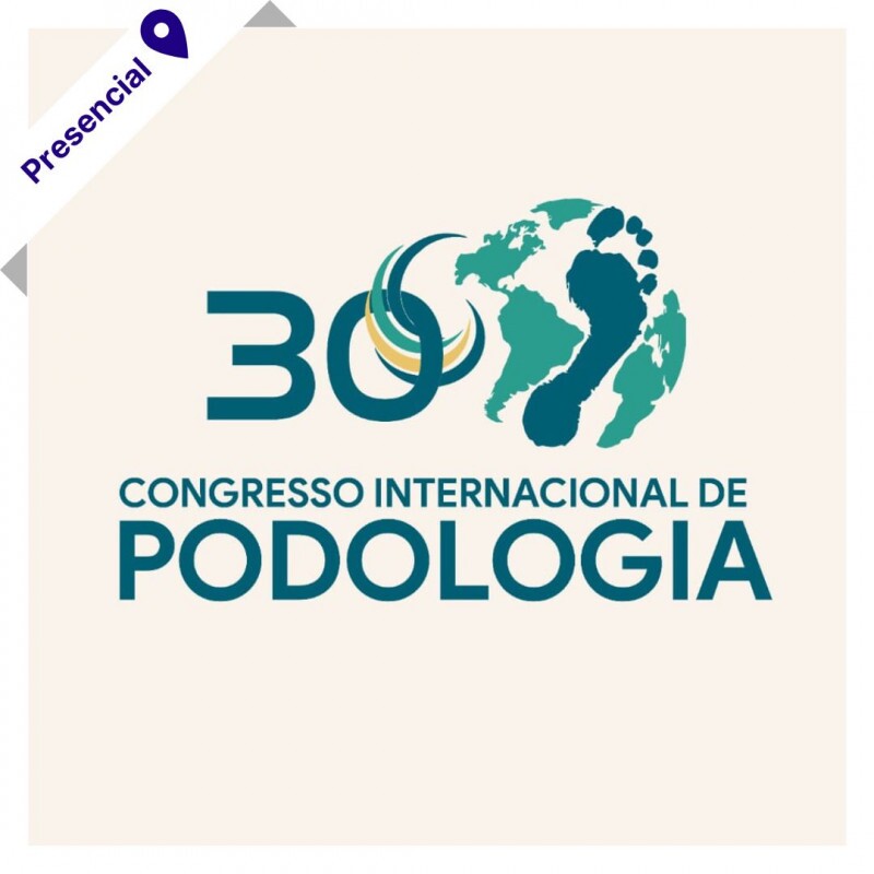 30º Congresso Internacional de Podologia - CIP 2025