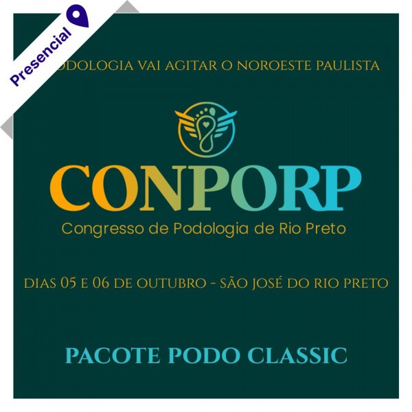 CONPORP: Congresso de Podologia de São José do Rio Preto - Pacote Podo Classic