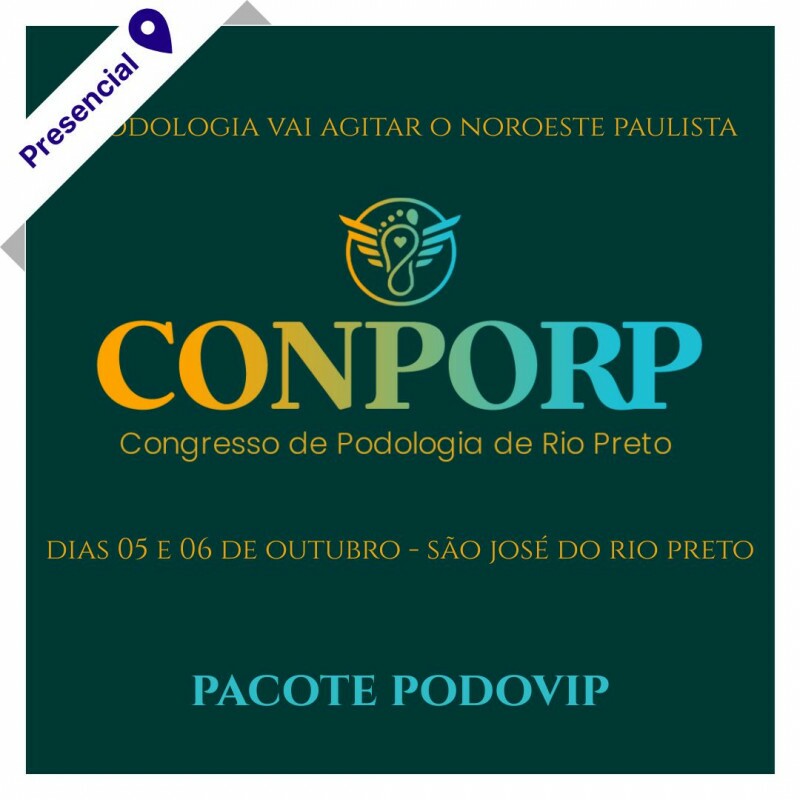 CONPORP: Congresso de Podologia de São José do Rio Preto - Pacote PodoVIP