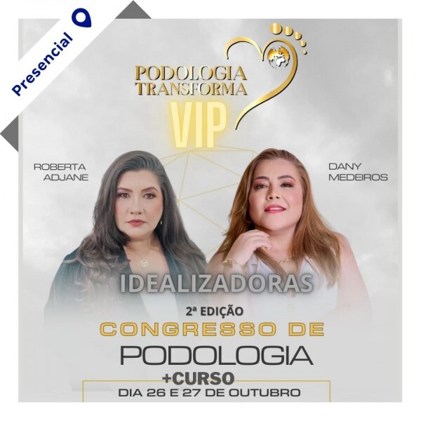 Congresso de Podologia de Fortaleza - Setor VIP + Curso