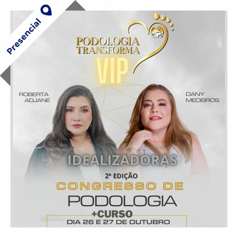 Congresso de Podologia de Fortaleza - Setor VIP + Curso