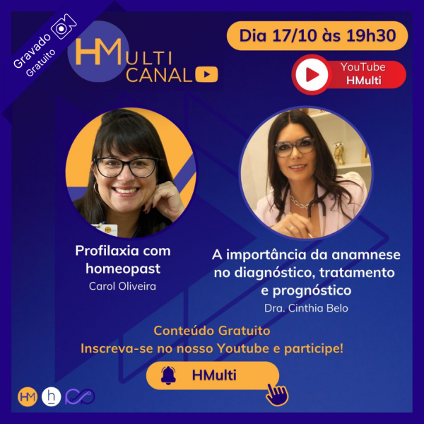 Live Canal HMulti - Carol Oliveira, profilaxia com homeopast e A importância da anamnese no diagnóstico, com a Dra. Cinthia Belo