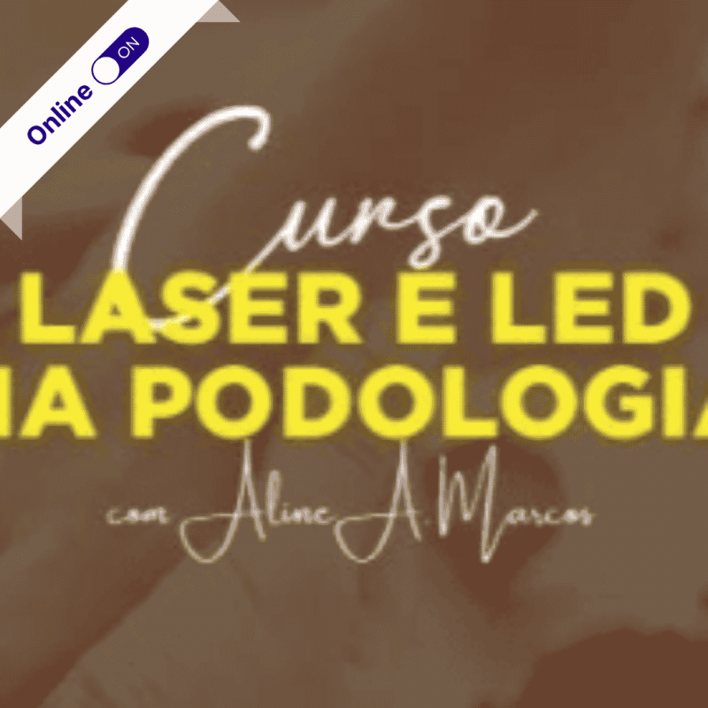 Curso de Podologia Online - Laser e Led para Podólogos