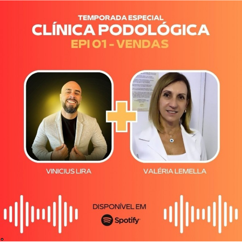 Podocast Especial #01 - Clínica Podológica - Como vender seu negócio? | Vinicius Lira