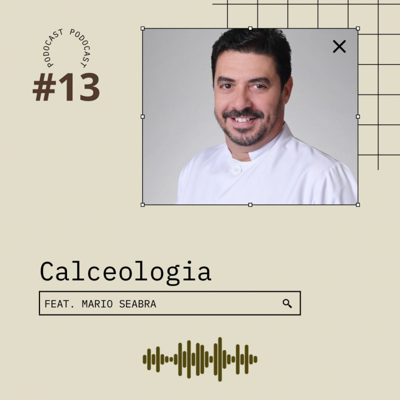 Podocast #13 - Calceologia (ft. Mario Seabra)