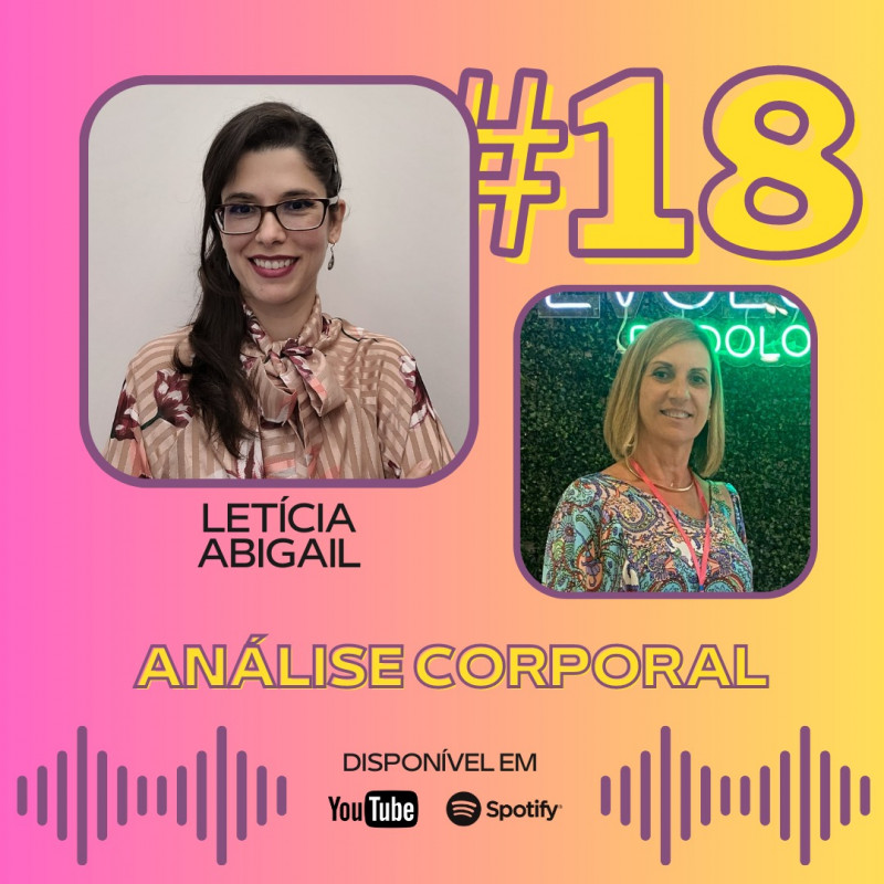 Podocast #18 - Análise Corporal (ft. Leticia Abigail)