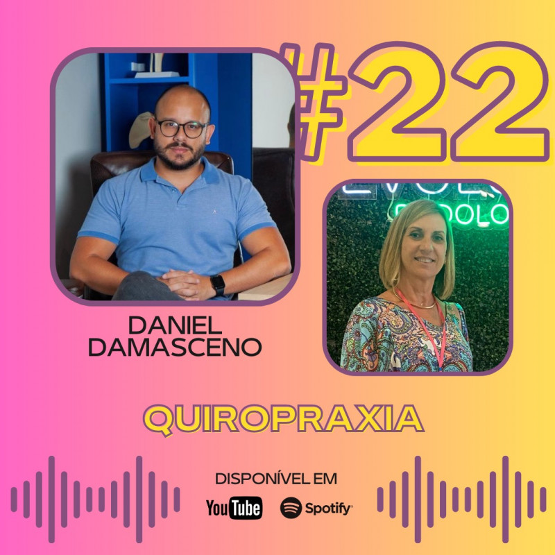 Podocast #22 - Quiropraxia (ft. Daniel Damasceno)