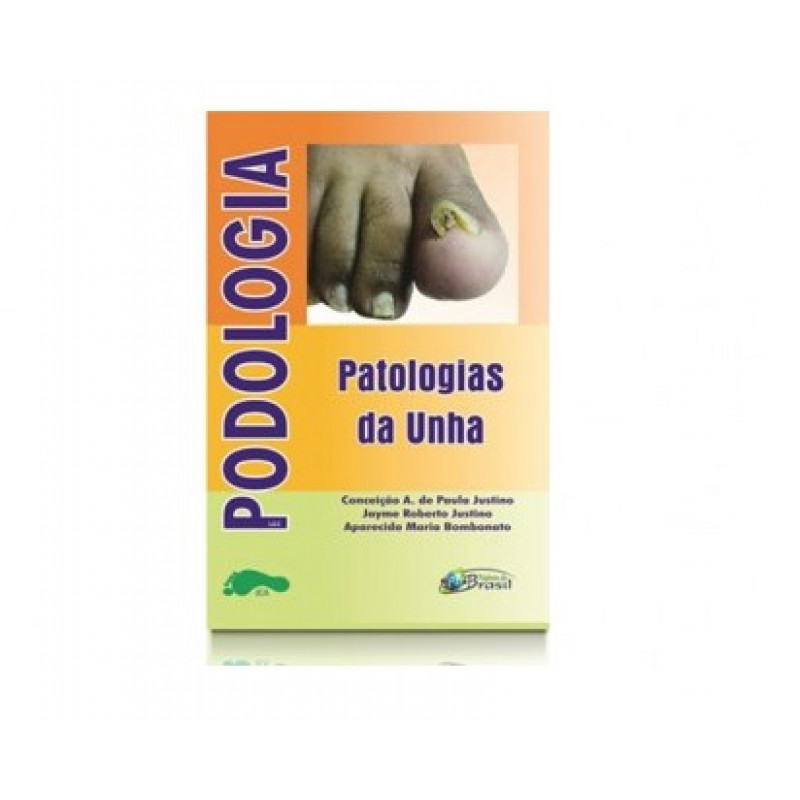 LIVRO PATOLOGIAS DA UNHA - PODOLOGIA