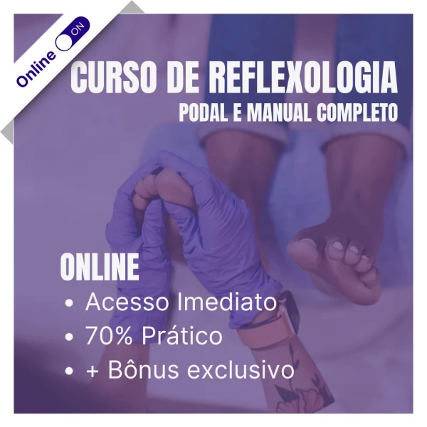 Curso de Podologia Online - Reflexologia Podal e Manual Completo