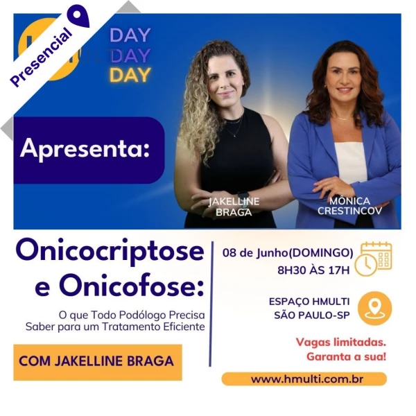HMultiDay: Onicocriptose e Onicofose - O que Todo Podólogo Precisa Saber para um Tratamento Eficiente com Jakelline Braga