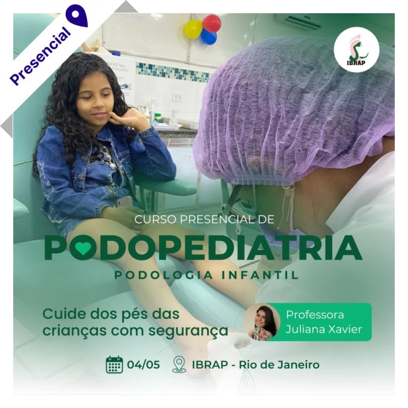 Curso de Podologia Presencial - Podopediatria: Podologia Infantil 