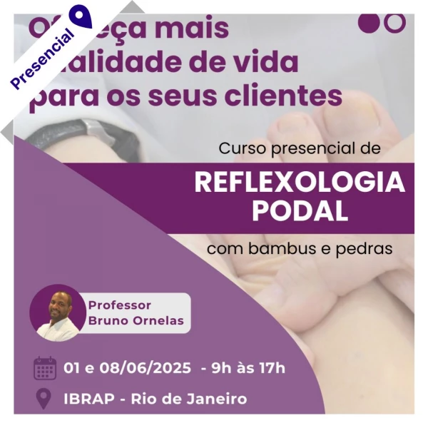 Curso Presencial de Podologia - Reflexologia Podal com Bambus e Pedras 