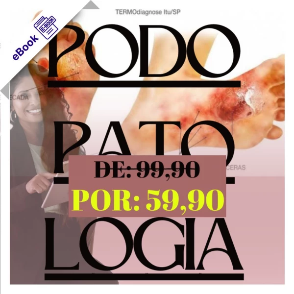 eBook de Podologia - Guia Completo de Podopatologia