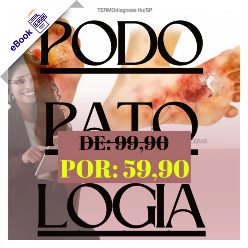 eBook de Podologia - Guia Completo de Podopatologia