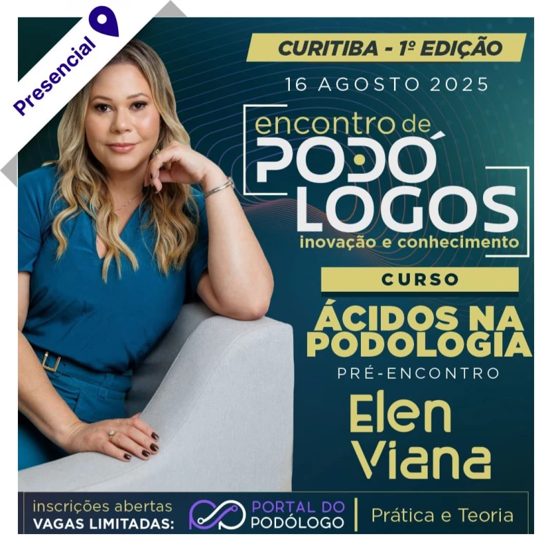 Encontro de Podólogos Curitiba - Curso Pré Congresso: Ácidos na Podologia + BÔNUS CONGRESSO