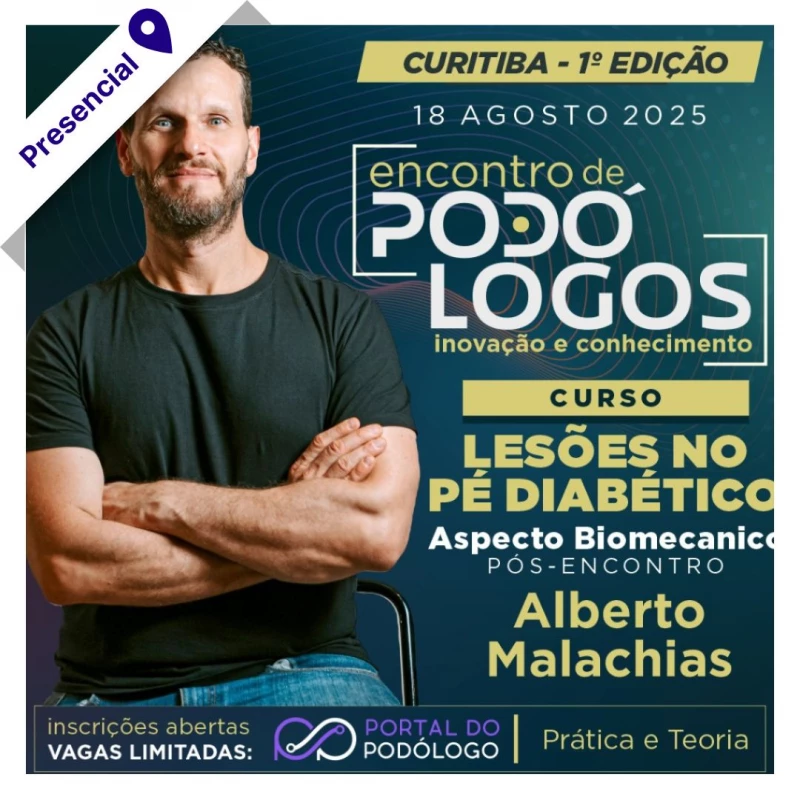Encontro de Podólogos Curitiba - Curso Pós Congresso: Lesões do Pé Diabético (Aspecto Biomecânico ) + BÔNUS CONGRESSO