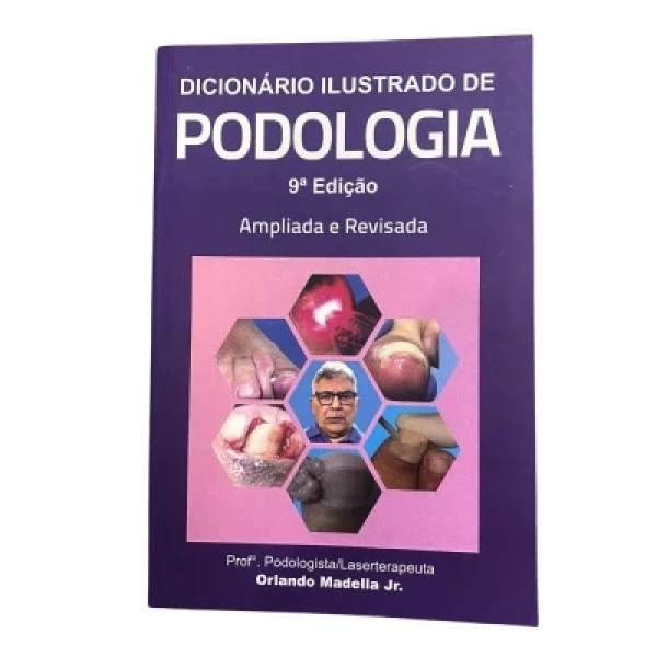 LIVRO - Dicionário Ilustrado de Podologia, 9ª edição de Orlando Madella