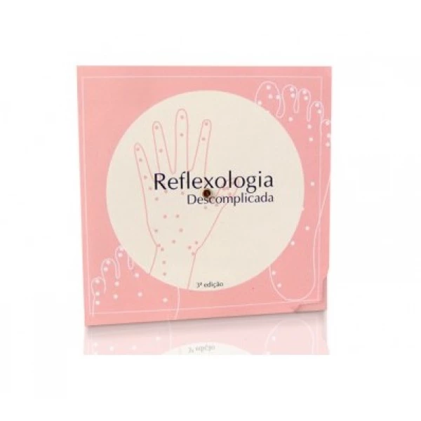 LIVRO - GUIA DE REFLEXOLOGIA DESCOMPLICADA